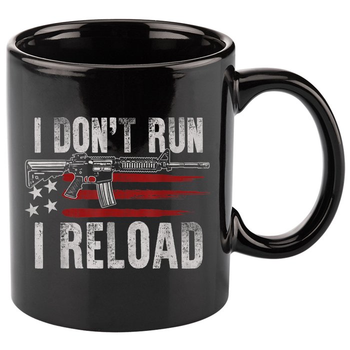 AR15 Gun American Flag I Don't Run I Reload I Dont Run 11oz C Handle Ceramic Mug