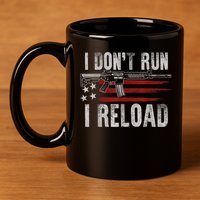 AR15 Gun American Flag I Don't Run I Reload I Dont Run 11oz C Handle Ceramic Mug