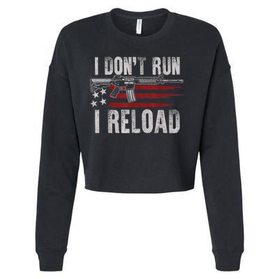AR15 Gun American Flag I Don't Run I Reload I Dont Run Cropped Pullover Crew