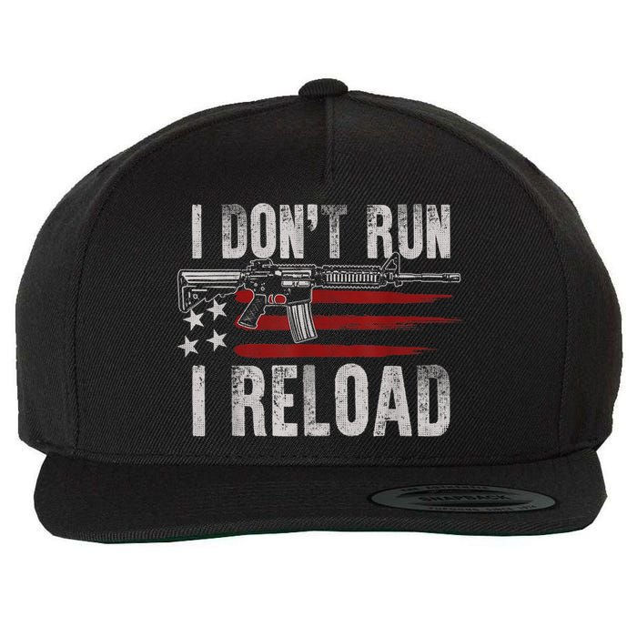 AR15 Gun American Flag I Don't Run I Reload I Dont Run Wool Snapback Cap