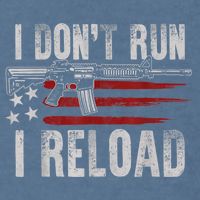 AR15 Gun American Flag I Don't Run I Reload I Dont Run Garment-Dyed Sweatshirt