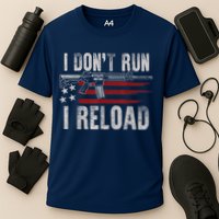 AR15 Gun American Flag I Don't Run I Reload I Dont Run Performance Shirt