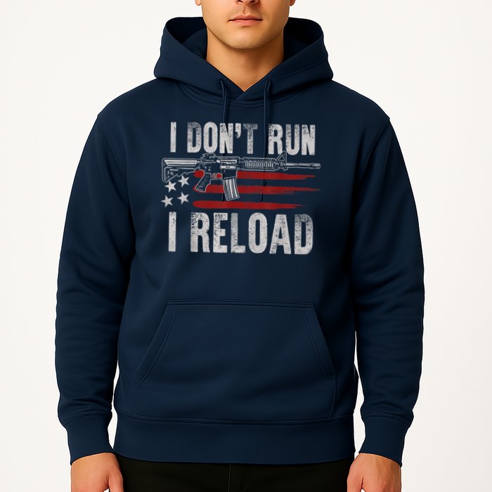 AR15 Gun American Flag I Don't Run I Reload I Dont Run Hoodie
