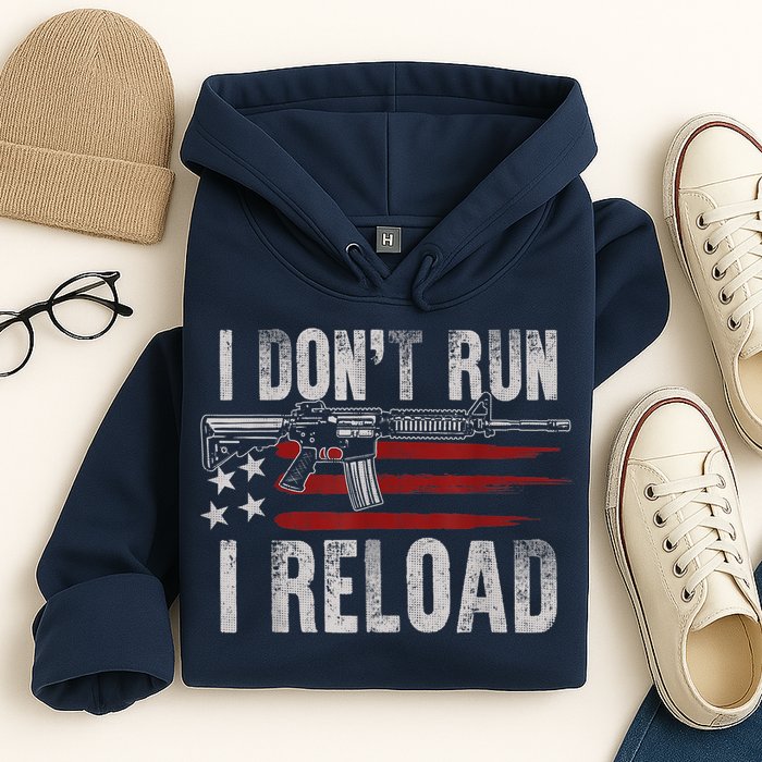 AR15 Gun American Flag I Don't Run I Reload I Dont Run Hoodie