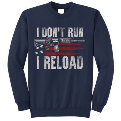 AR15 Gun American Flag I Don't Run I Reload I Dont Run Sweatshirt