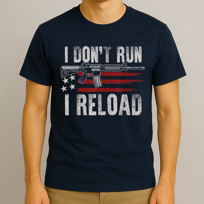 AR15 Gun American Flag I Don't Run I Reload I Dont Run T-Shirt