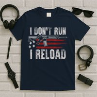 AR15 Gun American Flag I Don't Run I Reload I Dont Run T-Shirt