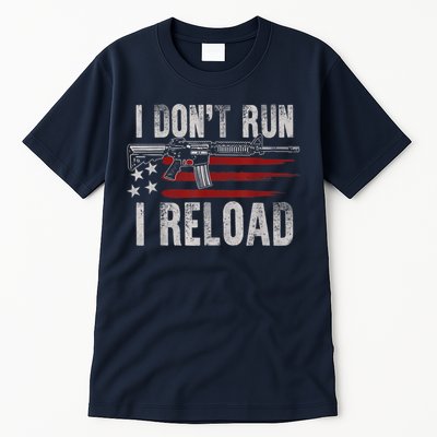 AR15 Gun American Flag I Don't Run I Reload I Dont Run Tall T-Shirt