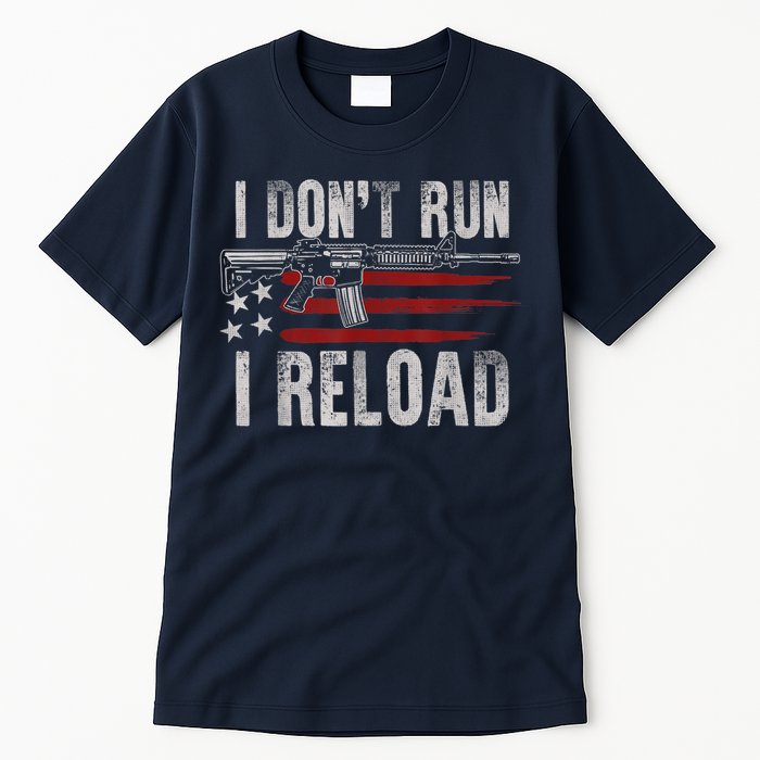 AR15 Gun American Flag I Don't Run I Reload I Dont Run Tall T-Shirt
