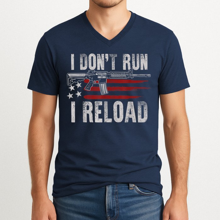 AR15 Gun American Flag I Don't Run I Reload I Dont Run V-Neck T-Shirt