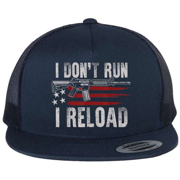 AR15 Gun American Flag I Don't Run I Reload I Dont Run Flat Bill Trucker Hat