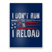AR15 Gun American Flag I Don't Run I Reload I Dont Run Poster