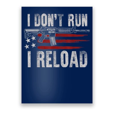 AR15 Gun American Flag I Don't Run I Reload I Dont Run Poster