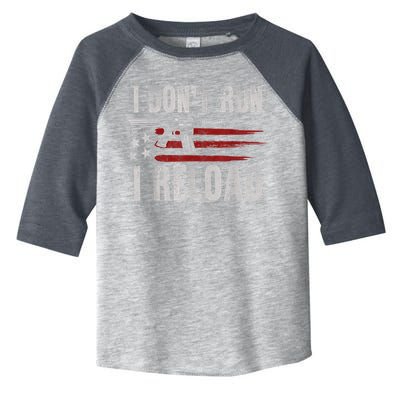 AR15 Gun American Flag I Don't Run I Reload I Dont Run Toddler Fine Jersey T-Shirt