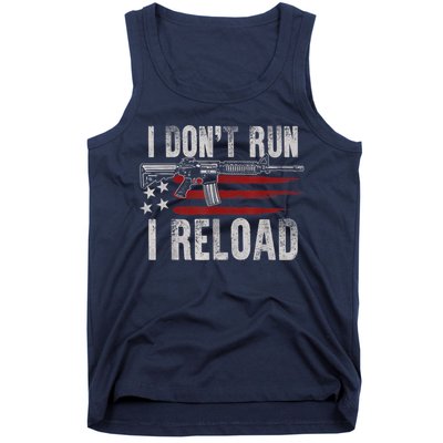 AR15 Gun American Flag I Don't Run I Reload I Dont Run Tank Top