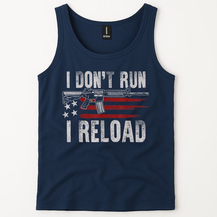 AR15 Gun American Flag I Don't Run I Reload I Dont Run Tank Top