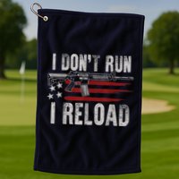 AR15 Gun American Flag I Don't Run I Reload I Dont Run Golf Towel