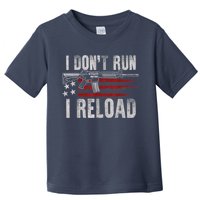 AR15 Gun American Flag I Don't Run I Reload I Dont Run Toddler T-Shirt