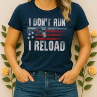 AR15 Gun American Flag I Don't Run I Reload I Dont Run Womens T-Shirt