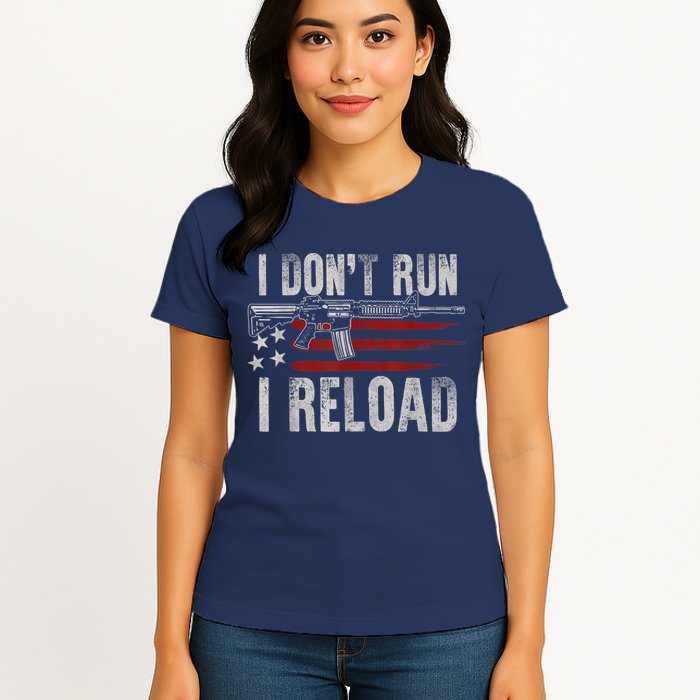 AR15 Gun American Flag I Don't Run I Reload I Dont Run Womens T-Shirt