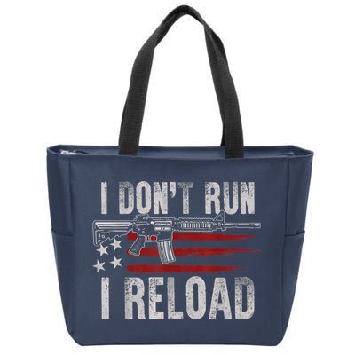 AR15 Gun American Flag I Don't Run I Reload I Dont Run Zip Tote Bag
