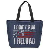 AR15 Gun American Flag I Don't Run I Reload I Dont Run Zip Tote Bag