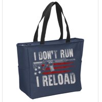 AR15 Gun American Flag I Don't Run I Reload I Dont Run Zip Tote Bag