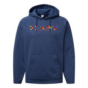 Autism Gift Autism Awareness Be Kind Colorful Puzzle Pieces Cute Gift Performance Fleece Hoodie