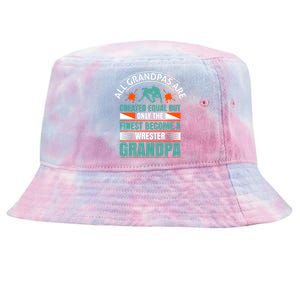 All Grandpas Are Created Equal But Only The Finest Become Wrestler Grandpa Tie-Dyed Bucket Hat