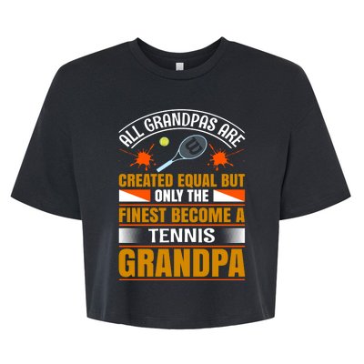 All Grandpas Are Created Equal But Only The Finest Become A Tennis Grandpa Bella+Canvas Jersey Crop Tee