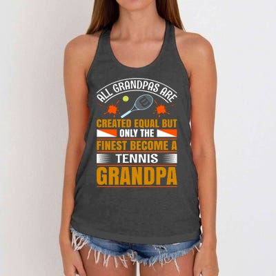 All Grandpas Are Created Equal But Only The Finest Become A Tennis Grandpa Women's Knotted Racerback Tank