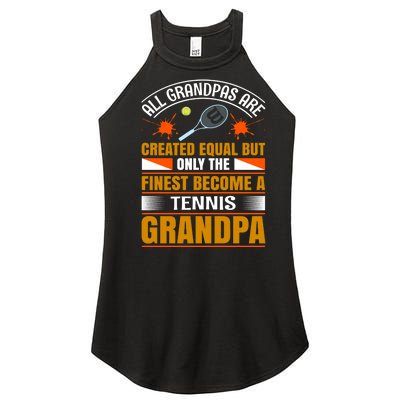 All Grandpas Are Created Equal But Only The Finest Become A Tennis Grandpa Women’s Perfect Tri Rocker Tank