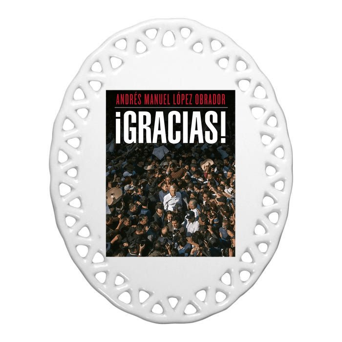 Amlo Gracias Andres Manuel Lopez Obrador Ceramic Oval Ornament