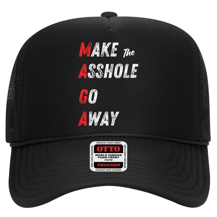 Asshole Go Away High Crown Mesh Back Trucker Hat