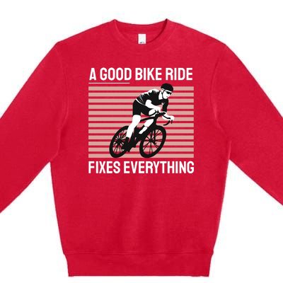 A Good Bike Ride Fixes Everything Premium Crewneck Sweatshirt