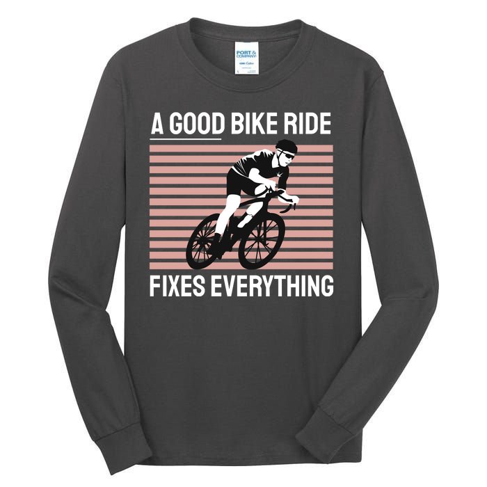 A Good Bike Ride Fixes Everything Tall Long Sleeve T-Shirt