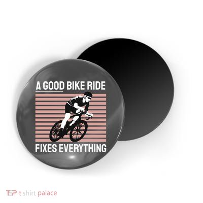 A Good Bike Ride Fixes Everything Magnet