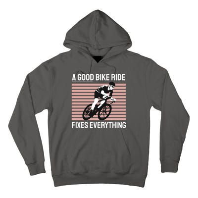 A Good Bike Ride Fixes Everything Tall Hoodie