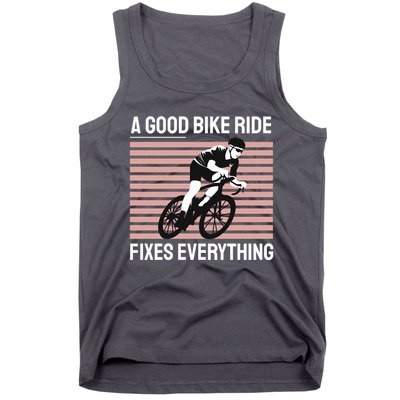 A Good Bike Ride Fixes Everything Tank Top