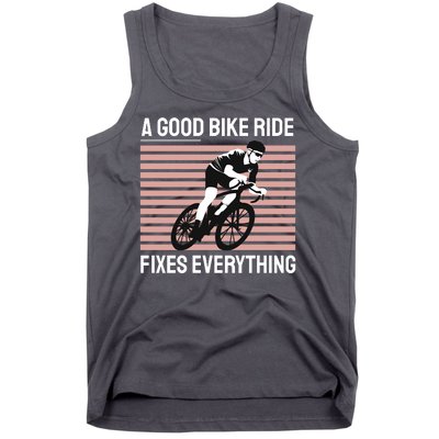 A Good Bike Ride Fixes Everything Tank Top