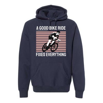 A Good Bike Ride Fixes Everything Premium Hoodie