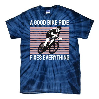 A Good Bike Ride Fixes Everything Tie-Dye T-Shirt