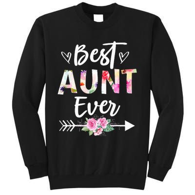 Aunt Gifts Best Aunt Ever Mothers Day Flower Tall Sweatshirt