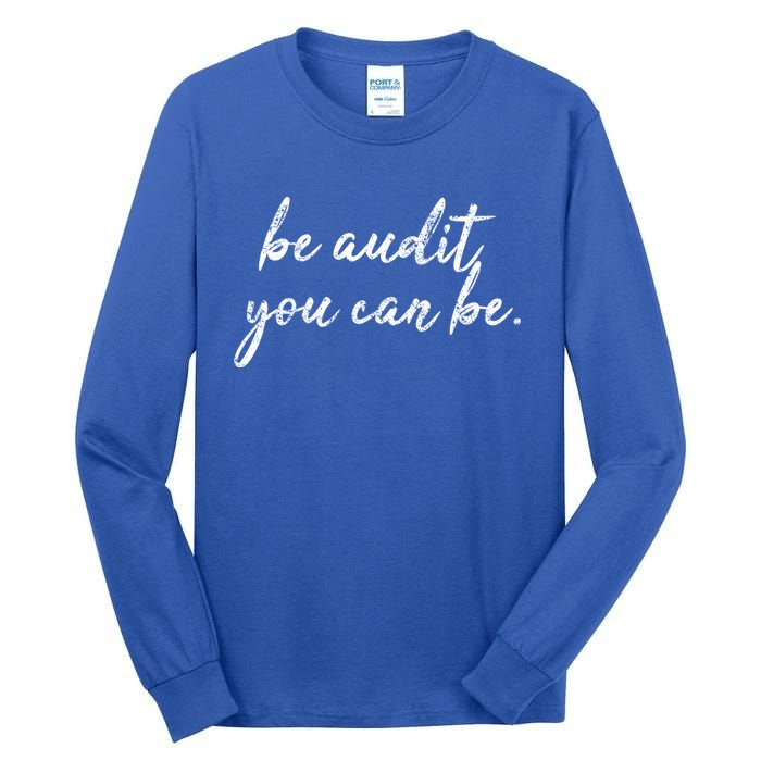 Accountant Gift Be Audit You Can Be Funny Auditor Tax Season Gift Tall Long Sleeve T-Shirt