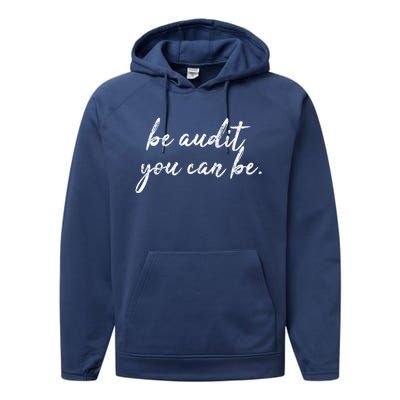 Accountant Gift Be Audit You Can Be Funny Auditor Tax Season Gift Performance Fleece Hoodie