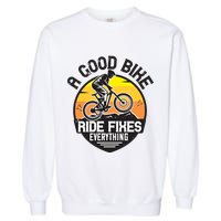 A Good Bike Ride Fixes Everything Mountain Biking Garment-Dyed Sweatshirt