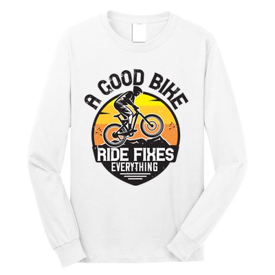 A Good Bike Ride Fixes Everything Mountain Biking Long Sleeve Shirt