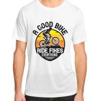 A Good Bike Ride Fixes Everything Mountain Biking Adult ChromaSoft Performance T-Shirt