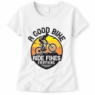 A Good Bike Ride Fixes Everything Mountain Biking Womens T-Shirt