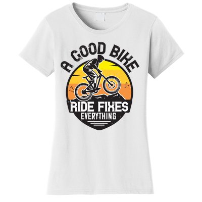 A Good Bike Ride Fixes Everything Mountain Biking Women's T-Shirt